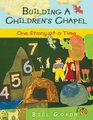 Building a Children's Chapel One Story at a Time