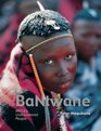 The Bantwane Africa's Undiscovered People