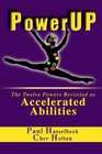 PowerUP The Twelve Powers Revisited as Accelerated Abilities