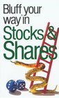 The Bluffer's Guide to Stocks  Shares Bluff Your Way in Stocks  Shares