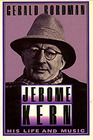 Jerome Kern His Life and Music