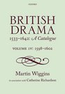 British Drama 15331642 A Catalogue Volume IV 15981602