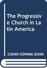 Progressive Church In Latin America Theology