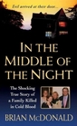 In the Middle of the Night: The Shocking True Story of a Family Killed in Cold Blood