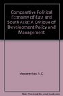 Comparative Political Economy of East and South Asia A Critique of Development Policy and Management
