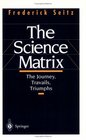 The Science Matrix The Journey Travails Triumphs