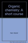 Organic chemistry A short course