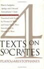 Four Texts on Socrates Plato's Euthyphro Apology and Crito and Aristophanes' Clouds