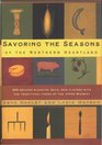 Savoring The Seasons Of The Northern Heartland