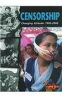 Censorship: Changing Attitudes 1900-2000 (Twentieth Century Issues Series)