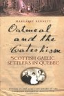 Oatmeal and the Catechism Scottish Gaelic Settlers in Quebec