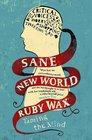 Sane New World: Taming the Mind