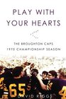 Play with your Hearts The Broughton Caps 1970 Championship Season