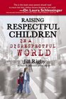 Raising Respectful Children in a Disrespectful World