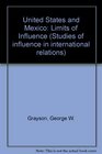 United States and Mexico Limits of Influence