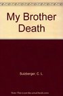 My Brother Death