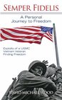Semper Fidelis A Personal Journey to Freedom