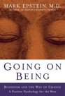Going on Being Buddhism and the Way of Change  A  Positive Psychology for the West