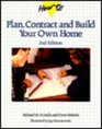 How to Plan Contract and Build Your Own Home