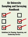 Air University Sampling and Surveying Handbook Guidelines for Planning Organizing and Conducting Surveys