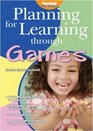 Planning for Learning Through Games
