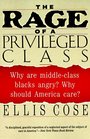 The Rage of a Privileged Class: Why Do Prosperous Blacks Still Have the Blues?