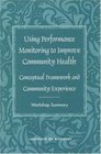 Using Performance Monitoring to Improve Community Health Conceptual Framework and Community Experience