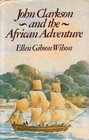 John Clarkson and the African Adventure