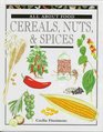 Cereals Nuts  Spices