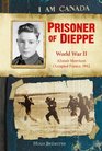 Prisoner of Dieppe World War II