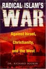 Radical Islam's War Against Israel Christianity and the West