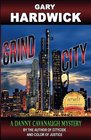 Grind City A Danny Cavanaugh Mystery