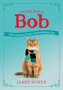 The Little Book of Bob Life Lessons from a Streetwise Cat