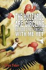 The Buzzards Are Circling, But...: God's Not Finished With Me Yet