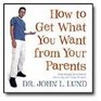 How to Get What You Want From Your Parents