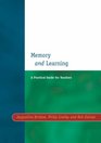 Memory and Learning A Practical Guide for Teachers