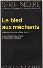 Le Bled aux mchants Histoire du crime  newyork  volume 1