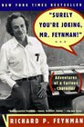 'Surely You're Joking Mr Feynman' Adventures of a Curious Character