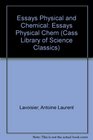 Essays Physical and Chemical Essays Physical Chem