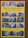 This Is Charleston An Architectural Survey of a Unique American City