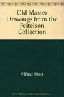 Old Master Drawings from the Feitelson Collection