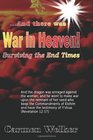 War in Heaven Surviving the End Times