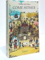 Come Hither, Vol.I: a Collection of Rhymes and Poems for the Young of All Ages