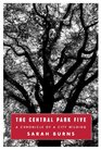The Central Park Five A Chronicle of a City Wilding