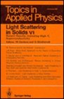Light Scattering in Solids VI Recent Results Including HighTc Superconductivity
