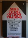 Surething Options Trading A MoneyMaking Guide to the New Listed Stock and Commodity Options Markets