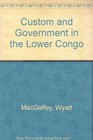 Custom and Government in the Lower Congo