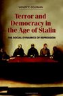 Terror and Democracy in the Age of Stalin The Social Dynamics of Repression