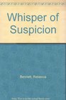 Whisper of Suspicion
