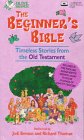 The Beginner's Bible Timeless Stories from the Old Testament